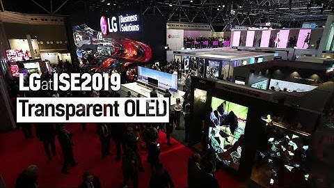 [ISE 2019] LG Booth #1-1 Transparent OLED Signage