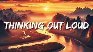 Ed Sheeran - Thinking out Loud (Lyrics)