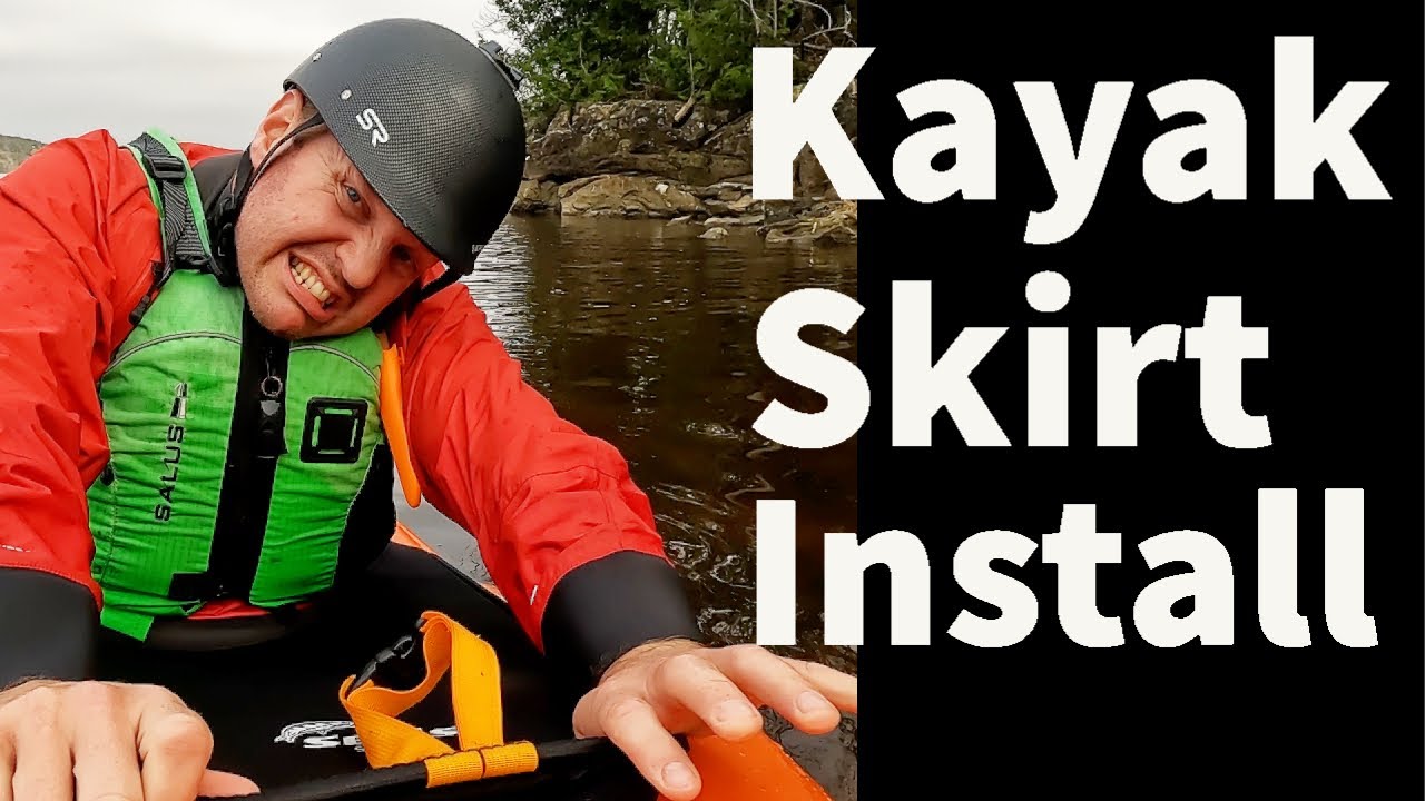 Easy spray skirt installation tips on your kayak