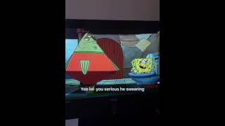Spongebob swearing smh lol
