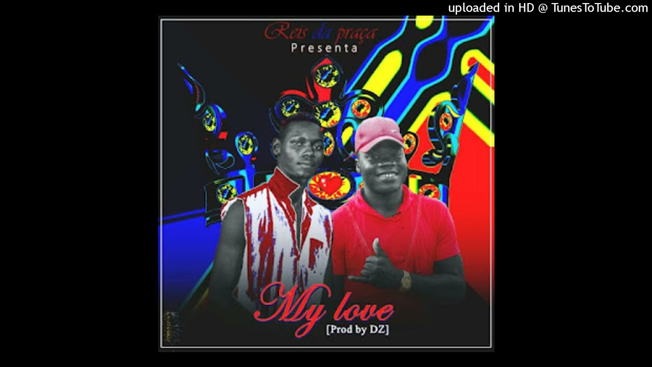 Reis Da Praça-My Love