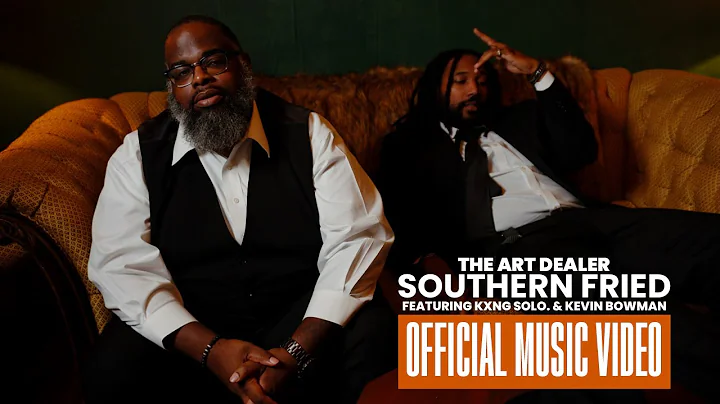 The Art Dealer ft Kxng Solo & Kevin Bowman "Southe...