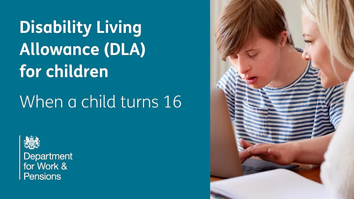 Disability Living Allowance (DLA) for children – When a child turns 16