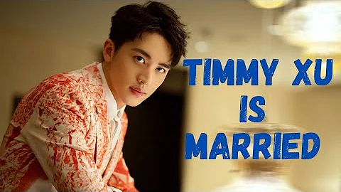 Xu Weizhou (Timmy Xu) Married his non-celebrity Gi...