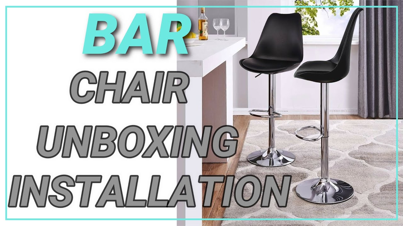 bar chair unboxing