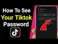 How to see your tiktok password if you forgot it   how to see your tiktok password
