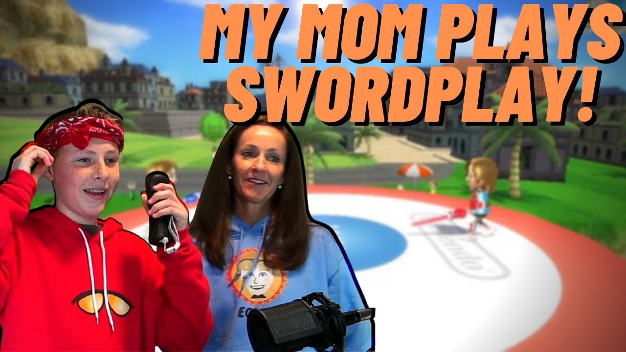 My MOM plays SWORDPLAY!!!