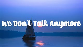 We Don&#39;t Talk Anymore - Charlie Puth (Lyric video)