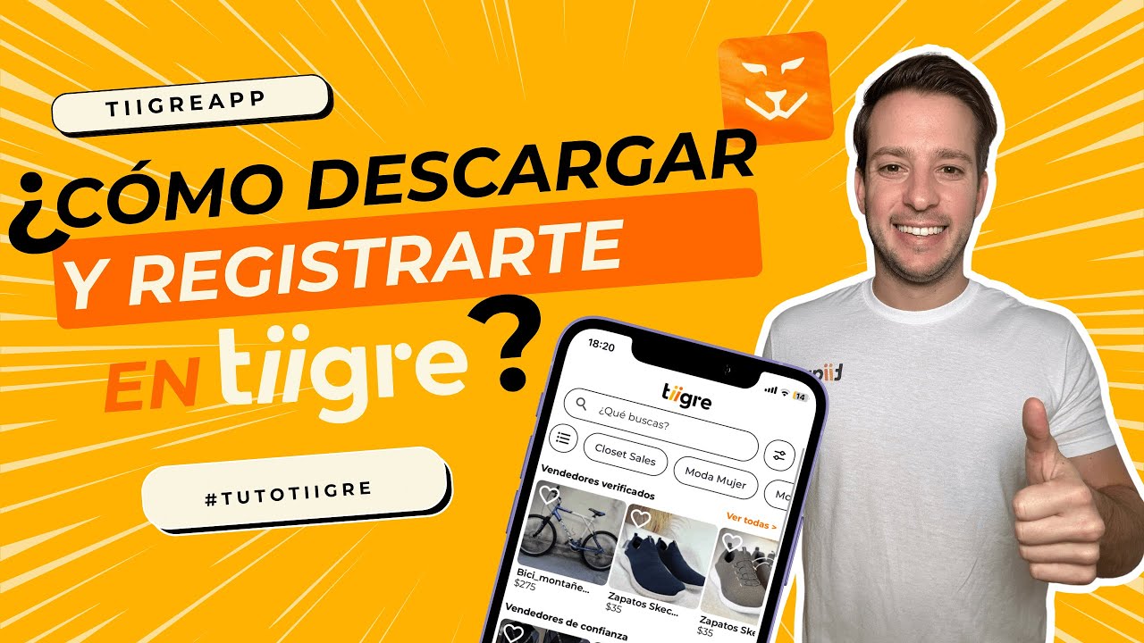 Capítulo 2.- ¿Cómo descargar y registrarte en tiigre?