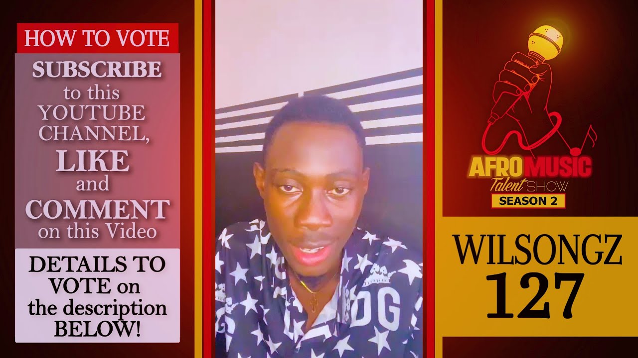 WILSONGZ  |  AFROMUSIC  TALENT SHOW  "SEASON 2"  |  LAGOS  |  NIGERIA  |  ELEGANT EMPIRE