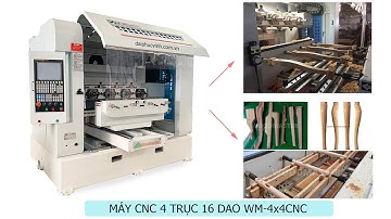 Công nghệ hiện đại gia công hoàn thiện chân bàn chân ghế | Máy cnc 4 trục 16 dao WM-4x4CNC