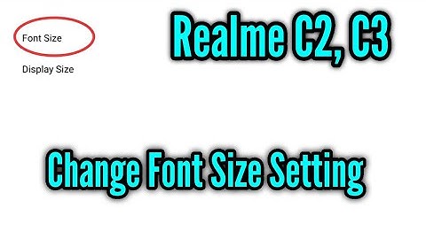 Realme C1, C2, C3 change font size setting