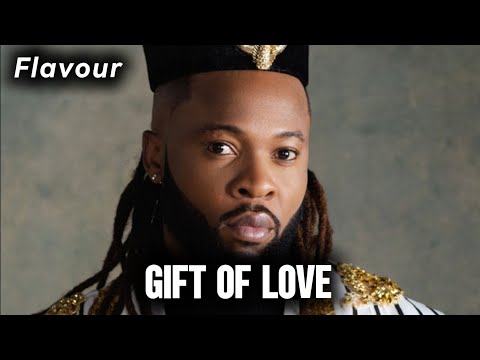 Flavour - Gift of Love (Official Audio) 