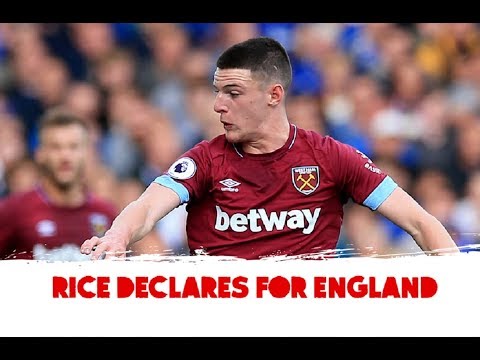 manchester united transfer news BREAKING: Declan Rice declares for England