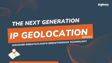 Revolutionising IP Geolocation: BigDataCloud