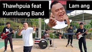 Thawhpuia Feat Kumtluang Band Lam Ang
