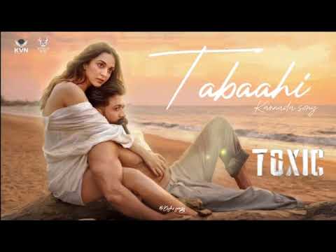 Tabaahi 💥 | Toxic (Kannada) | Rocking Star Yash & Kiara Advani | Vishal Mishra | Yogaraj Bhat