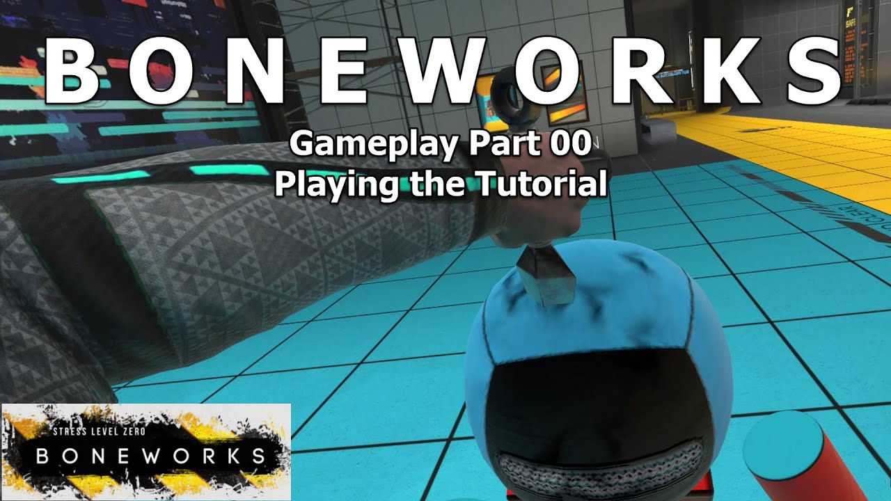 BONEWORKS - Gameplay Part 00 / 09 - Playing The Tutorial
