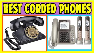 Corded Phones:  Top 5 Best Corded Phones 2021
