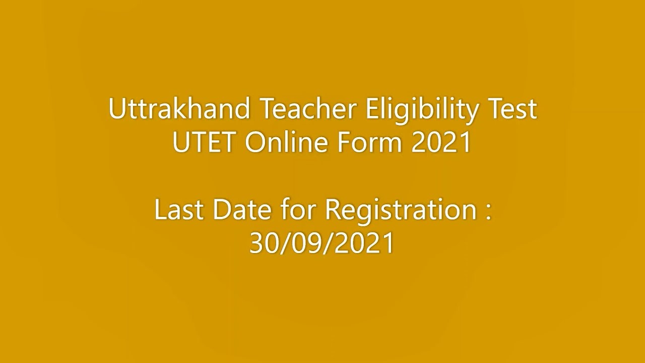 Uttrakhand Teacher Eligibility Test UTET Online Form 2021