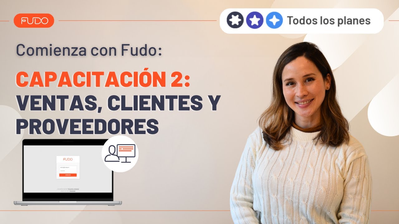 Capacitación completa (parte 2): ventas, clientes y proveedores | Comienza con Fudo