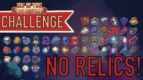 Can you even win without RELICS? Challenge #1 - Die in the Dungeon: Origins
