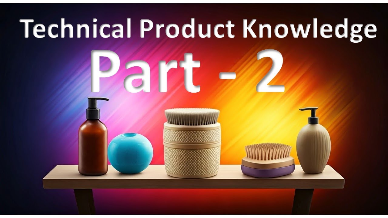 Technical Products knowledge - Part 2 - YouTube