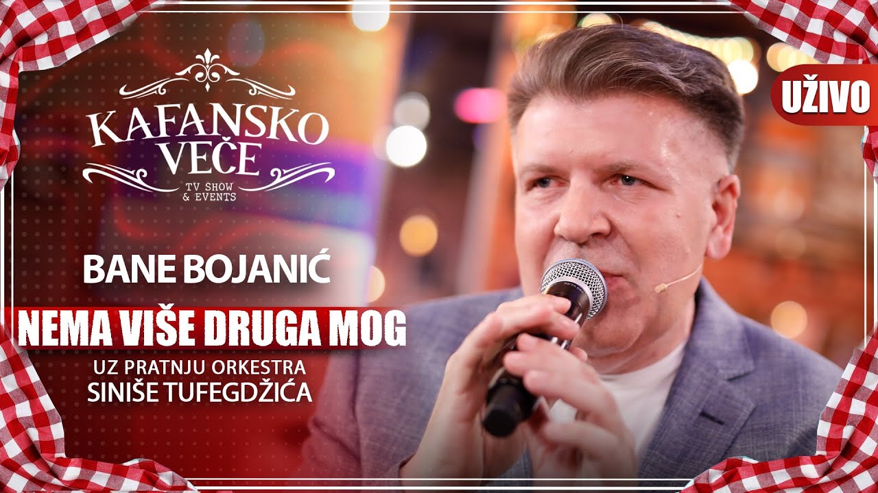 BANE BOJANIC - NEMA VISE DRUGA MOG | UZIVO | (ORK. SINISE TUFEGDZIC) | KAFANSKO VECE | 2023