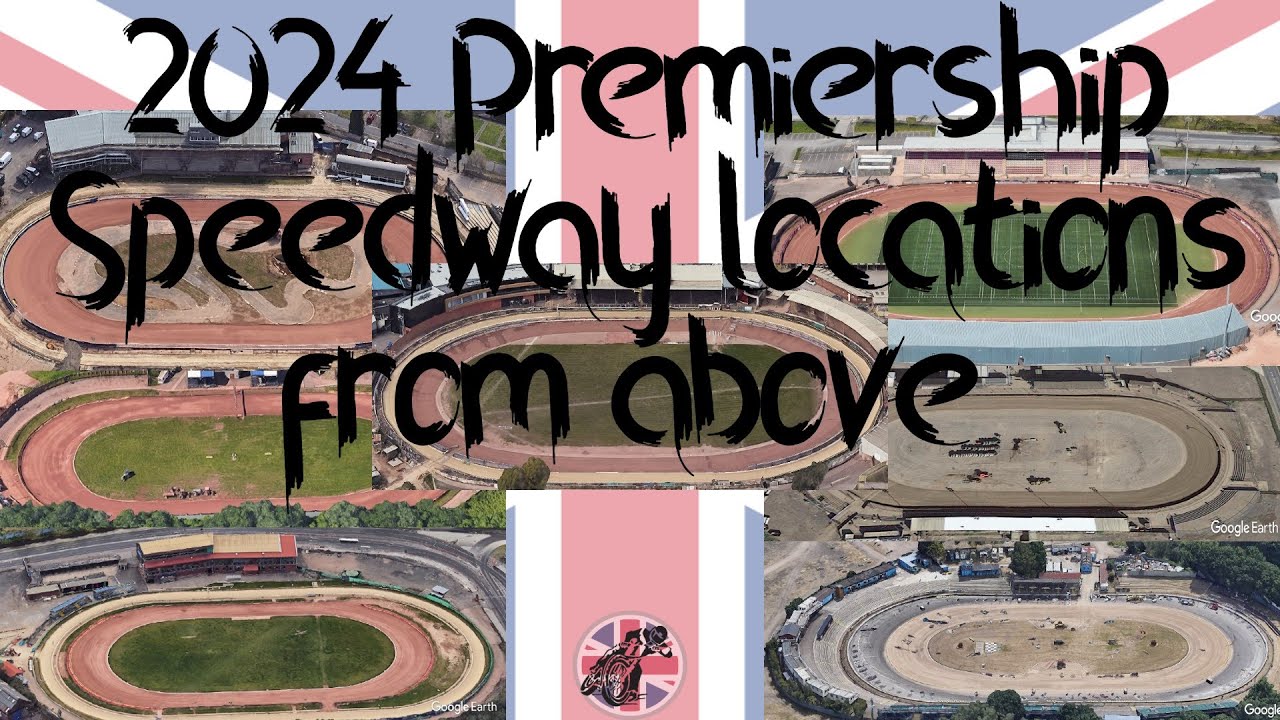 2024 Premiership Speedway locations seen from above (1st division)