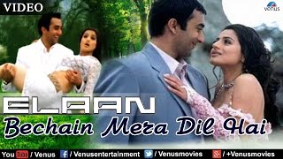 Bechain Mera Dil Hai : Elaan Full Video Song | John Abraham, Arjun Rampal, Amisha Patel |