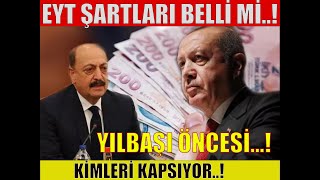 YILBAŞI ÖNCESİ EYT  ŞARTLARI BELİRLENDİ Mİ...! KİMLERİ KAPSIYOR..! #sondakika