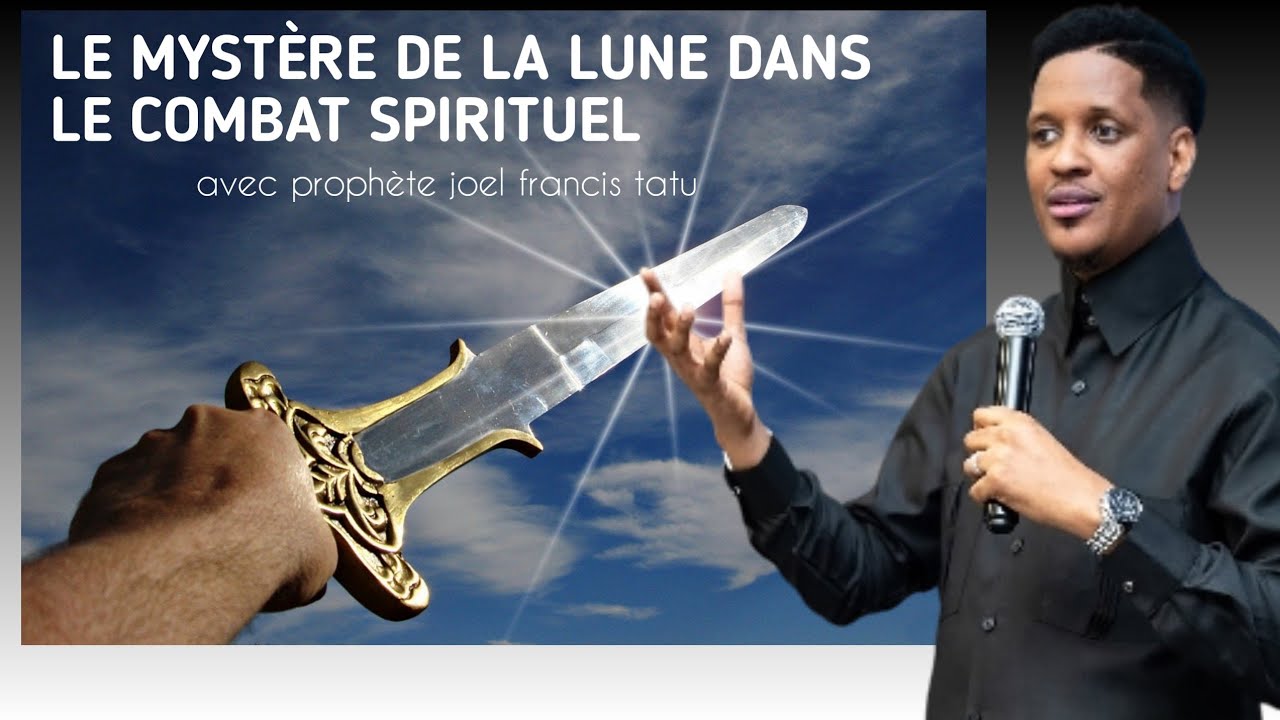 PUISSANTE RÉVÉLATION SUR LA LUNE ET LE COMBAT SPIRITUEL AVEC Pr JOEL FRANCIS TATU