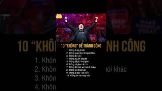 10 "Không" để thành công../ #rènluyện #cogang #phattrienbanthan #noluc