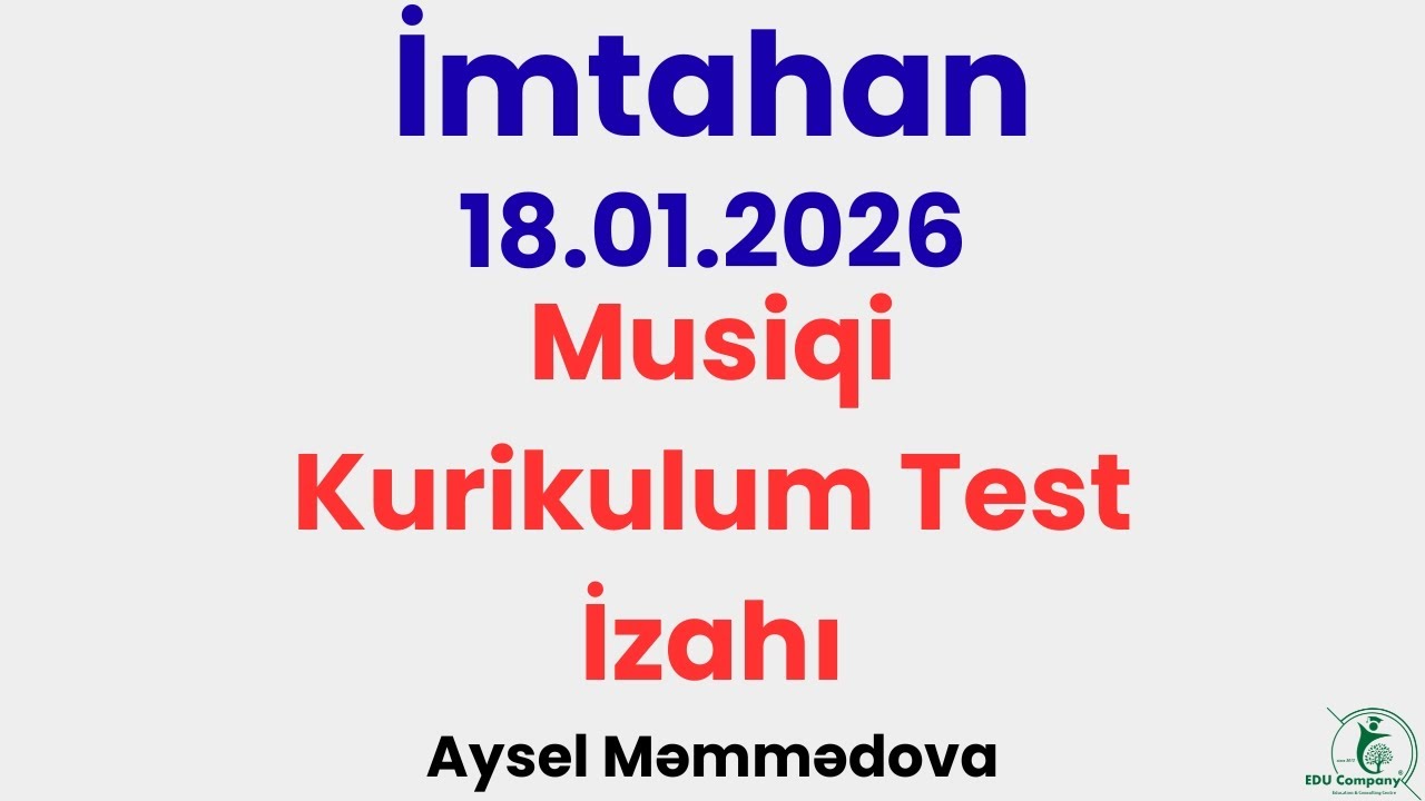 18.01.2026 Ödənişsiz sınaq. Musiqi kurikulum test izahı. #sertifikasiya #kurikulum #miq