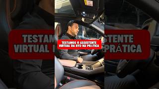 TESTAMOS O ASSISTENTE VIRTUAL DA BYD NA PRÁTICA
