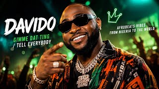Davido 🇳🇬 — Gimme Dat Ting / Tell Everybody (Official lyrics video)