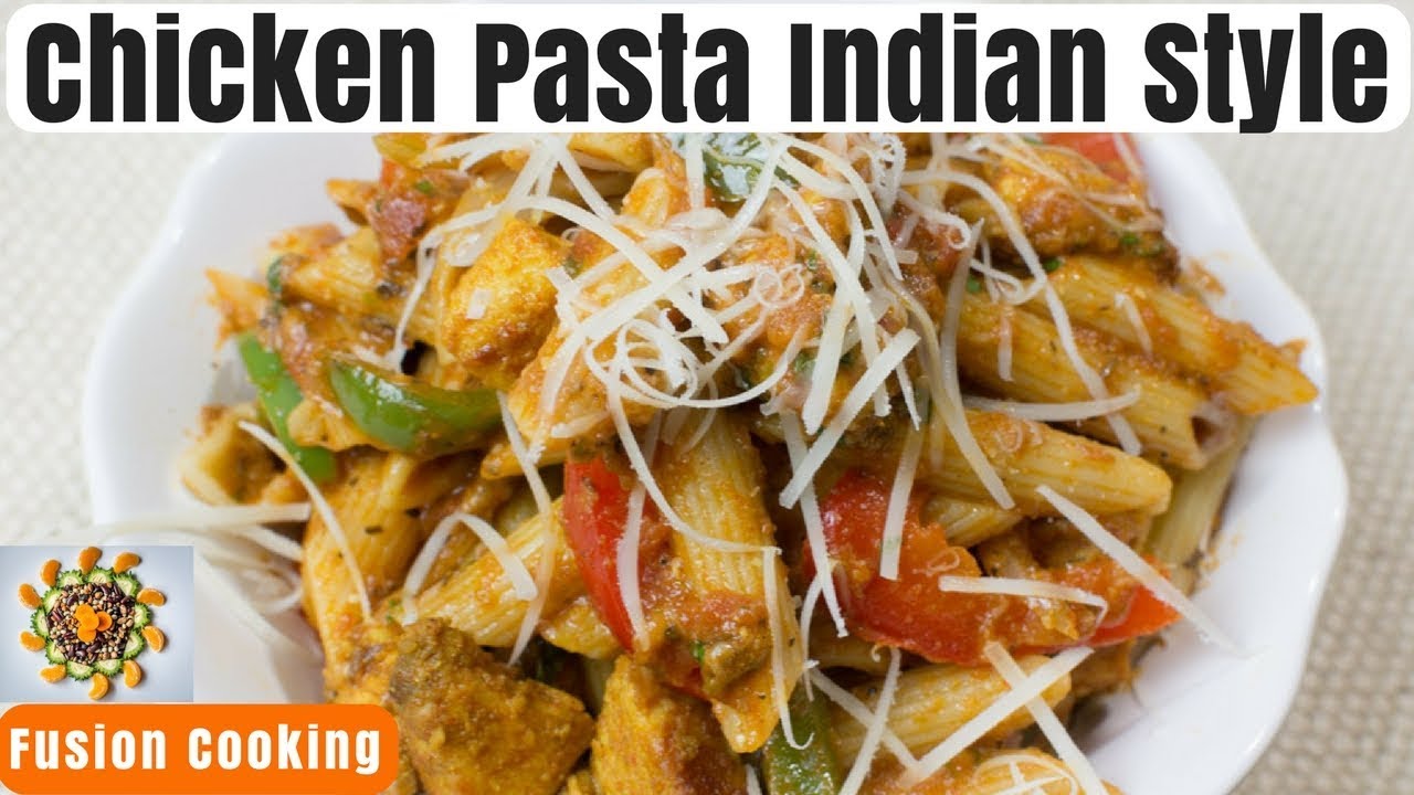 Chicken Pasta Indian Style | Penne Pasta Indian Style ...