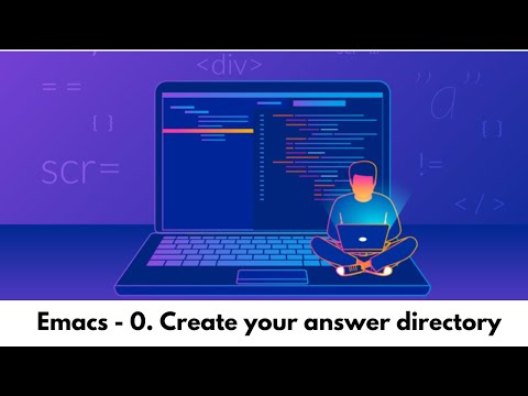 Emacs - 0. Create your answer directory
