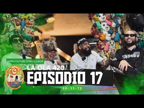 La Ola420 Ep 17 | ft. Midas Touch | LoochBodega | Egoísta | desde el Museo del Juguete Antiguo