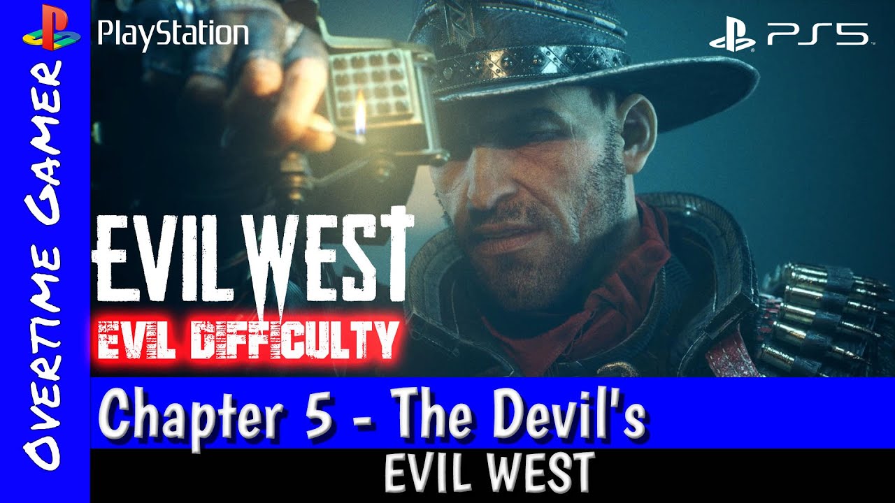 EVIL WEST Gameplay Walkthrough Part 5 FULL GAME