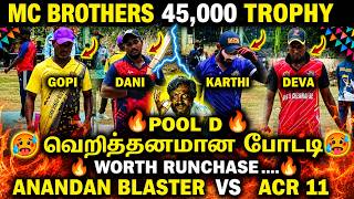 🔥ACR 11 VS ANANDAN BLASTER 🔥|| POOL D || MC BROTHERS 40,000 TOURNAMENT🏆|| #cricket #live