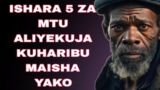 ISHARA 5 KWAMBA UNAISHI NA MTU ALIYEKUJA KUHARIBU MAISHA YAKO