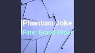 Download Lagu Phantom Joke (Fate: Grand Order) Download Lagu Phantom Joke (Fate: Grand Order)