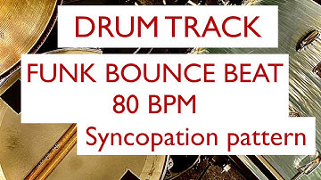 Drum Track Funk Bounce Beat 80 BPM Syncopation pattern Loop