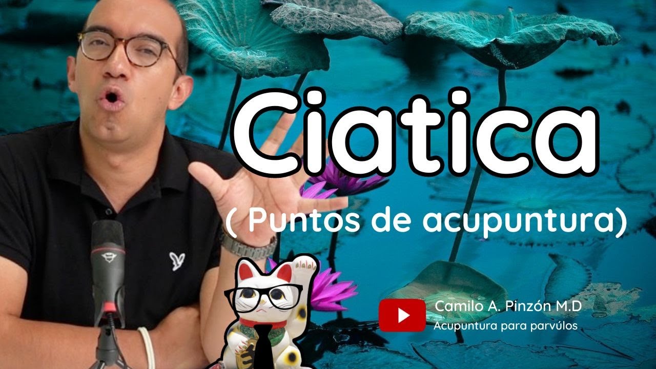 CIATICA ( dolor lumbar por compresion nerviosa): puntos de acupuntura | Acupuntura para párvulos