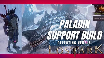 Lost Ark - SUPPORT BUILD ( Paladin ) Guardian Raiding ( Vertus )