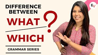 'WHAT' or 'WHICH' |  Learn the difference between both the words