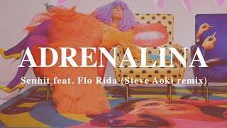 A + LYRICS | Adrenalina - Senhit feat. Flo Rida (Steve Aoki remix)