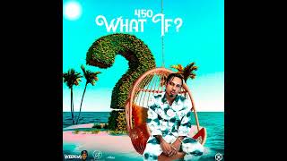 450 - What If (Official Audio)