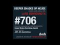 Deeper Shades Of House 706 w/ excl. guest mix by JUDY JAY